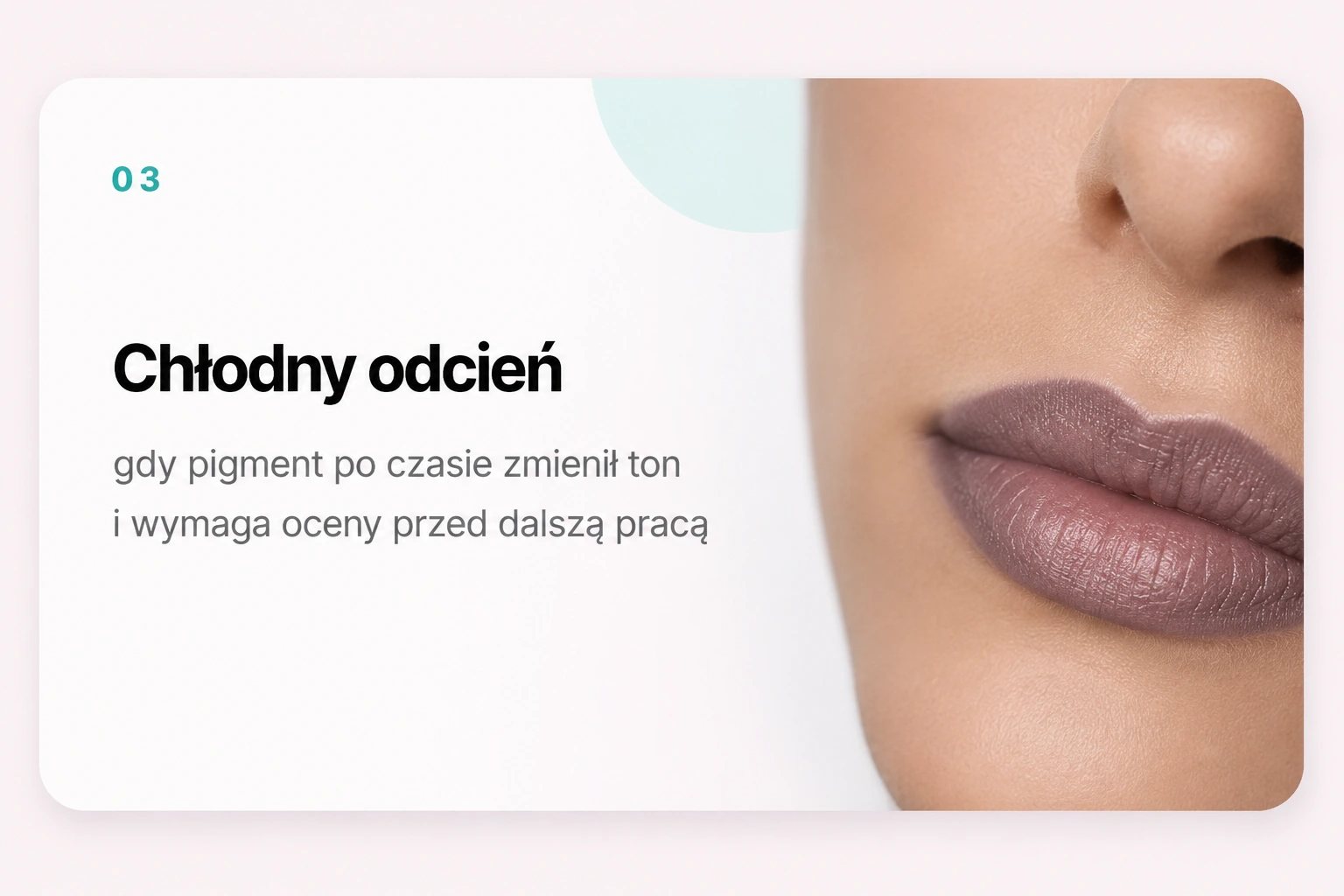 Chłodny odcień — gdy pigment po czasie zmienił ton i wymaga oceny przed dalszą pracą