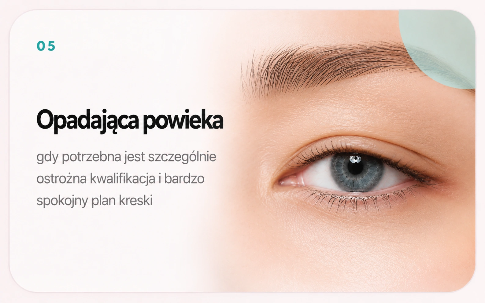 Opadająca powieka — gdy potrzebna jest szczególnie ostrożna kwalifikacja i bardzo spokojny plan kreski