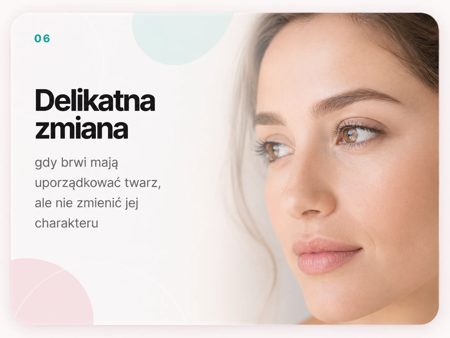 Delikatna zmiana — gdy brwi mają uporządkować twarz, ale nie zmienić jej charakteru