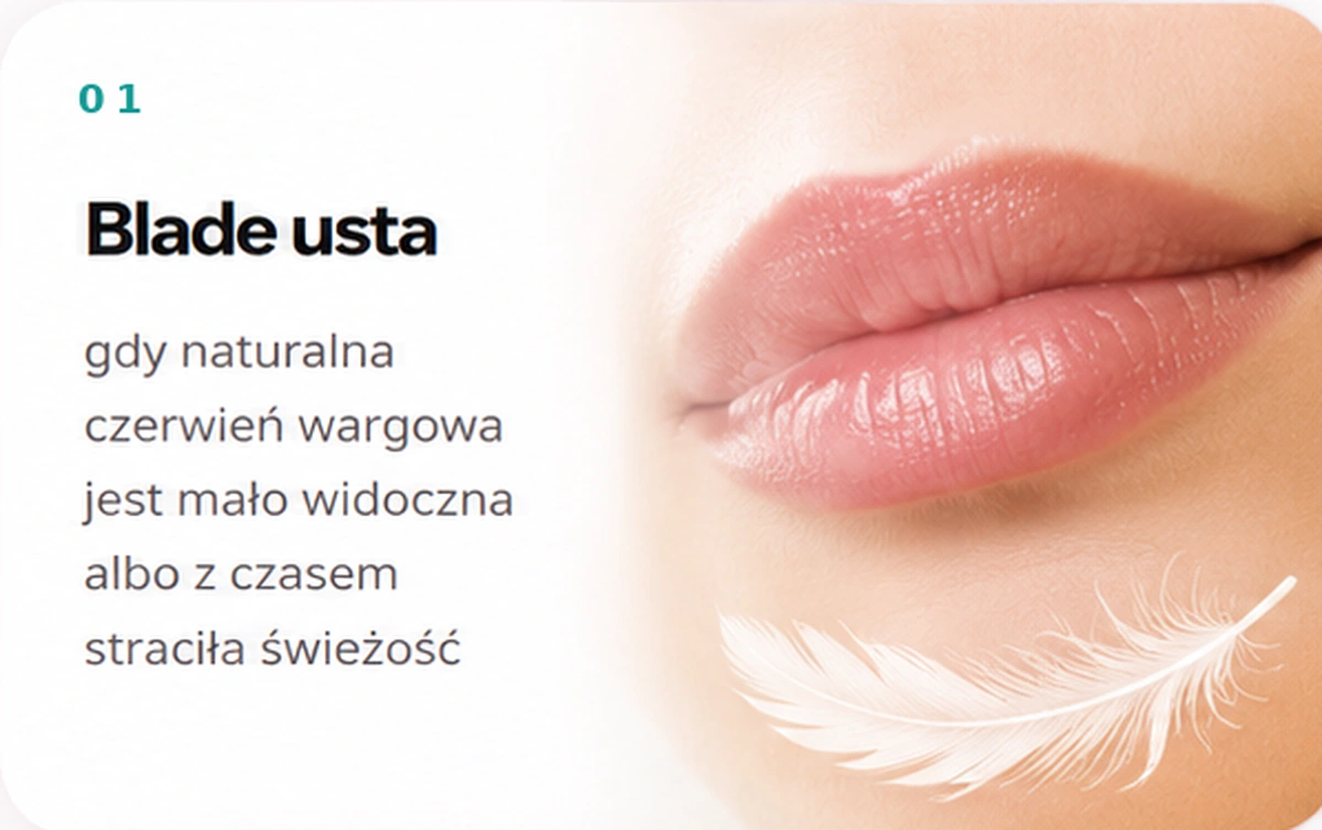 Blade usta — gdy naturalna czerwień wargowa jest mało widoczna albo z czasem straciła świeżość