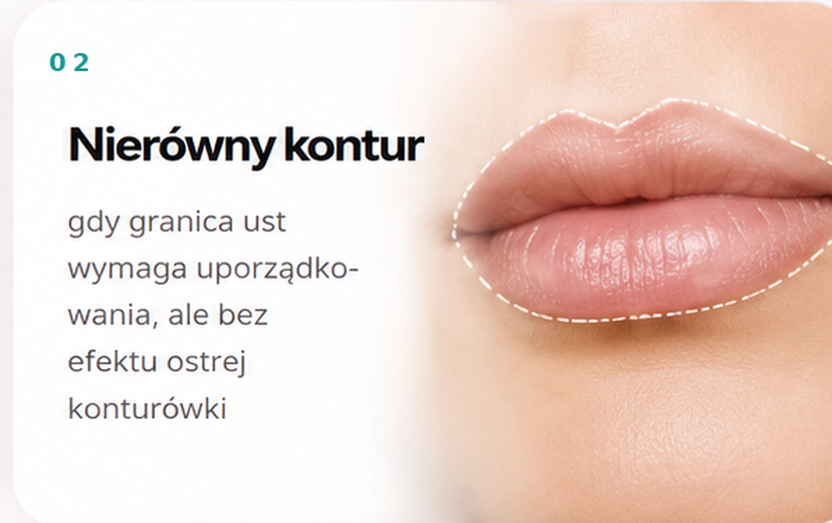 Nierówny kontur — gdy granica ust wymaga uporządkowania, ale bez efektu ostrej konturówki
