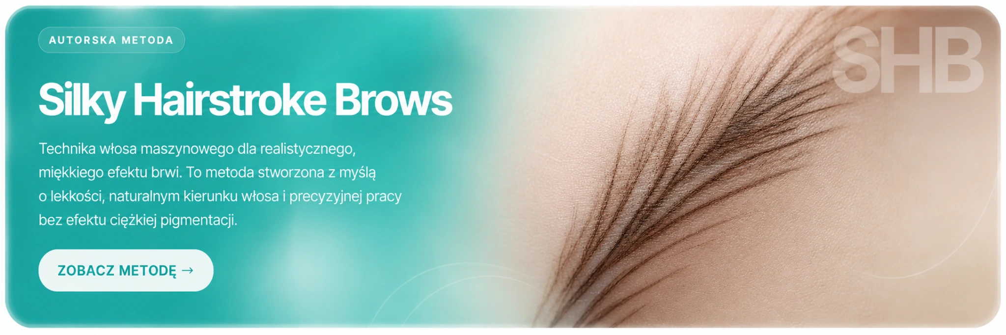 Silky Hairstroke Brows - autorska metoda włosa maszynowego